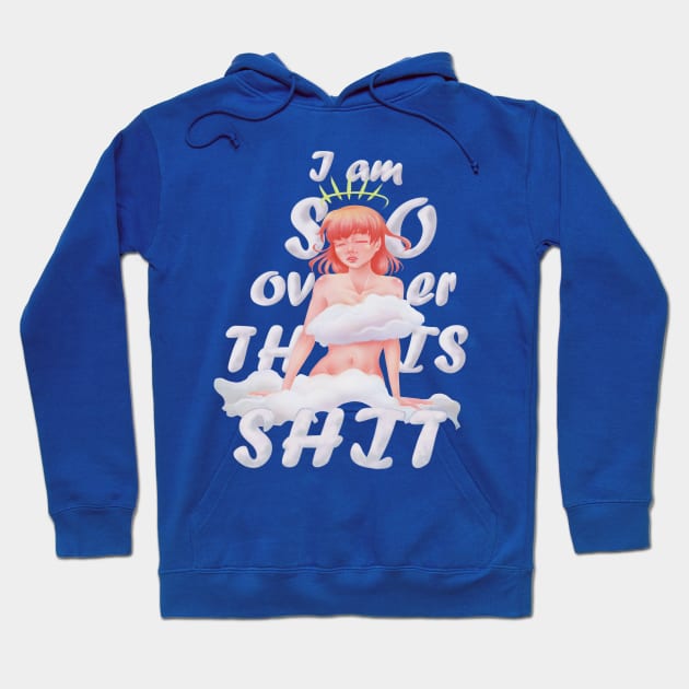 Over it Hoodie by Tam4iAngel